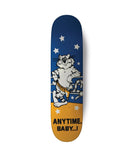 ANYTIME, BABY...! Skateboard Deck